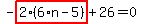 -highlight_red%28+2%2A%286%2An-5%29+%29%2B26=0