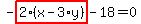 -highlight_red%28+2%2A%28x-3%2Ay%29+%29-18=0
