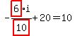 -highlight_red%28+6+%29%2Fhighlight_red%28+10+%29%2Ai%2B20=10