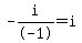 -i%2F-1=i