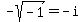 -sqrt(-1)=-i