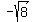 -sqrt(8)