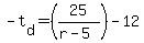 -t%5Bd%5D=%2825%2F%28r-5%29%29-12