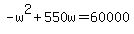 -w%5E2%2B550w=60000