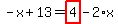 -x%2B13=highlight_red%28+4+%29-2%2Ax