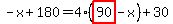 -x%2B180=4%2A%28highlight_red%28+90+%29-x%29%2B30