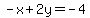 -x%2B2y=-4