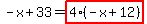 -x%2B33=highlight_red%28+4%2A%28-x%2B12%29+%29
