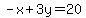 -x%2B3y=20