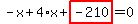 -x%2B4%2Ax%2Bhighlight_red%28+-210+%29=0