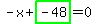 -x%2Bhighlight_green%28+-48+%29=0