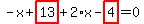 -x%2Bhighlight_red%28+13+%29%2B2%2Ax-highlight_red%28+4+%29=0