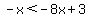 -x%3C-8x%2B3