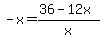 -x=%2836-12x%29%2Fx