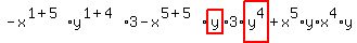 -x%5E%281%2B5%29%2Ay%5E%281%2B4%29%2A3-x%5E%285%2B5%29%2Ahighlight_red%28+y+%29%2A3%2Ahighlight_red%28+y%5E4+%29%2Bx%5E5%2Ay%2Ax%5E4%2Ay