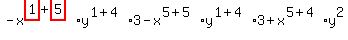 -x%5E%28highlight_red%28+1+%29%2Bhighlight_red%28+5+%29%29%2Ay%5E%281%2B4%29%2A3-x%5E%285%2B5%29%2Ay%5E%281%2B4%29%2A3%2Bx%5E%285%2B4%29%2Ay%5E2