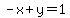 -x+%2B+y=+1