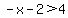 -x+-+2+%3E+4