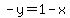 -y=1-x