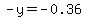 -y+=+-+0.36