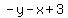 -y-x+3