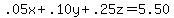 .05x%2B.10y%2B.25z=5.50