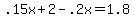 .15x+%2B+2+-+.2x+=+1.8