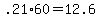 .21+%2A+60=12.6