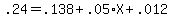 .24+=+.138+%2B+.05+%2A+X+%2B+.012