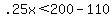 .25x%3C200-110