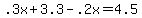 .3x%2B3.3-.2x=4.5
