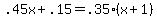 .45x+%2B+.15+=+.35%2A%28x+%2B+1%29