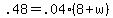 .48+=+.04%2A%288+%2B+w%29