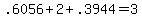 .6056+%2B+2+%2B+.3944+=+3