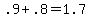 .9+%2B+.8+=+1.7