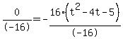 0%2F-16=-16%28t%5E2-4t-5%29%2F-16