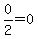 0/2 = 0