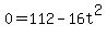 0=112-16t%5E2
