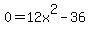 0=12x%5E2-36