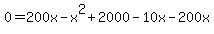 0=200x-x^2+2000-10x-200x