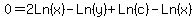 0=2Ln%28x%29-Ln%28y%29%2BLn%28c%29-Ln%28x%29