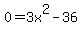 0=3x%5E2-36