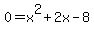 0=x%5E2%2B2x-8