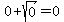 0+%2B+sqrt%280%29+=+0
