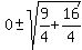 0+%2B-+sqrt%289%2F4+%2B+16%2F4%29+