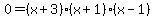 0+=+%28x%2B3%29%28x%2B1%29%28x-1%29