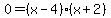 0+=+%28x+-+4%29%28x+%2B+2%29
