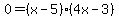 0+=+%28x+-+5%29%284x+-+3%29