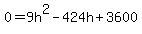 0+=+9h%5E2+-+424h+%2B+3600