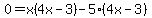 0+=+x%284x+-+3%29+-+5%284x+-+3%29